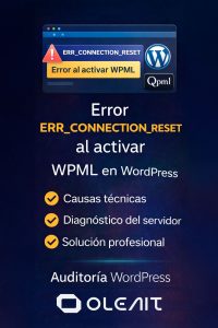 Error ERR_CONNECTION_RESET al activar WPML en WordPress causas y diagnóstico técnico